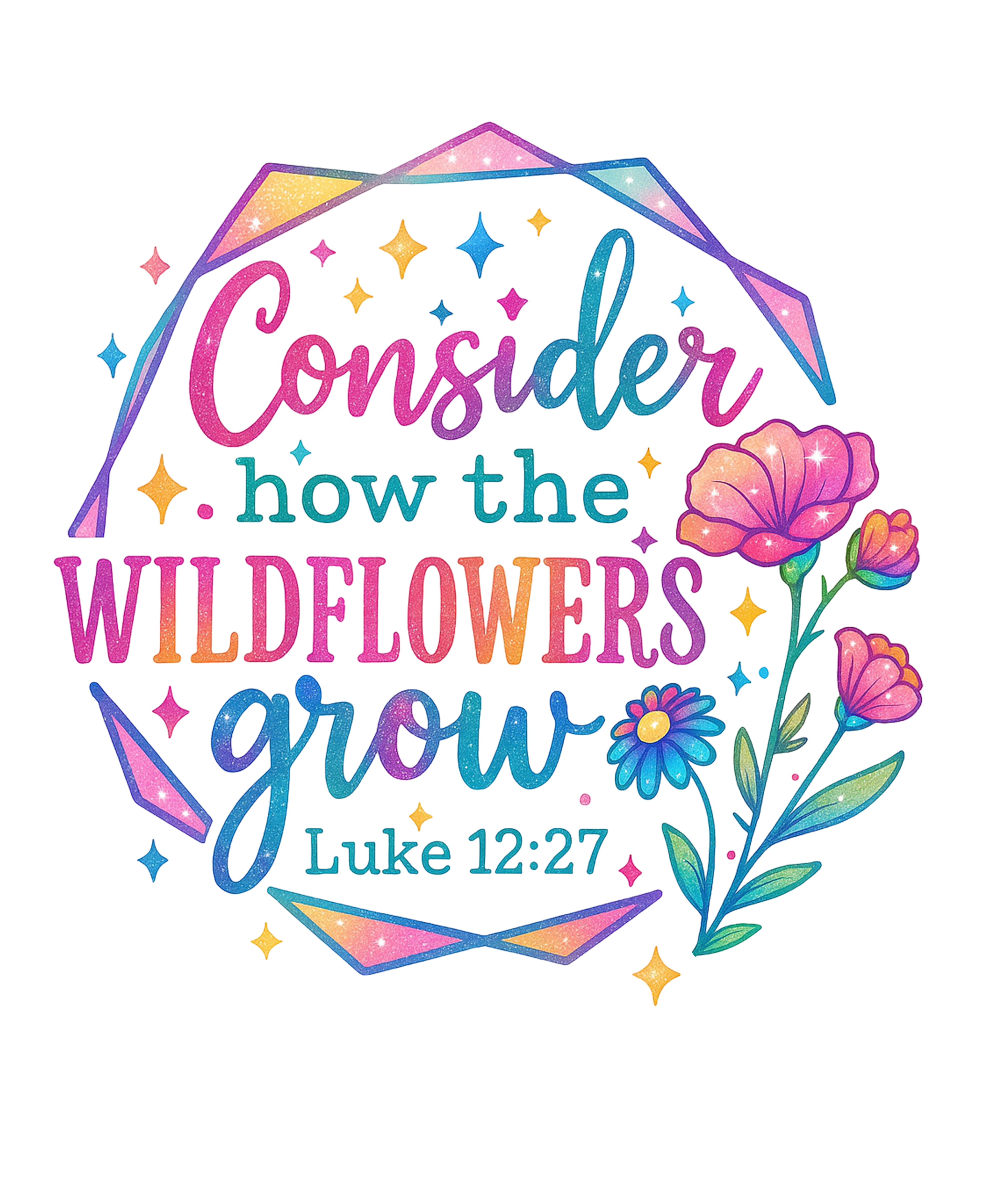 “Consider How the Wildflowers Grow” – Luke 12:27 DTF Transfer