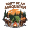 Don’t Be an Assquatch – Funny Camping T-Shirt Design 🌲🔥