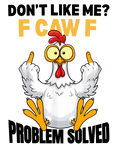 🐔 F Caw F – Funny Attitude Chicken DTF Transfer with BLACK Text