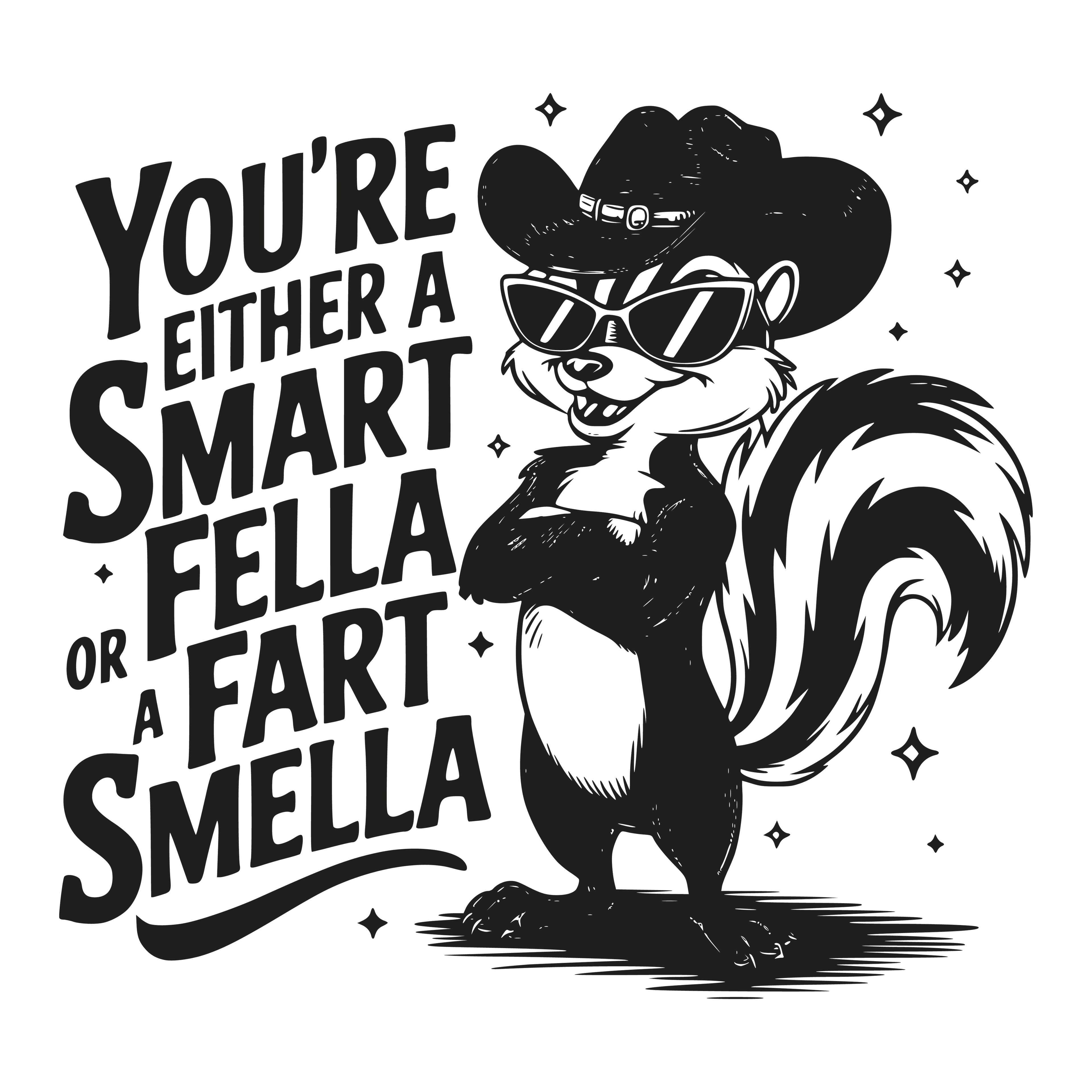 🦨 Smart Fella or Fart Smella Skunk – Funny Western DTF Transfer