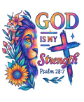 God Is My Strength” Lion – Psalm 28:7 DTF Transfer