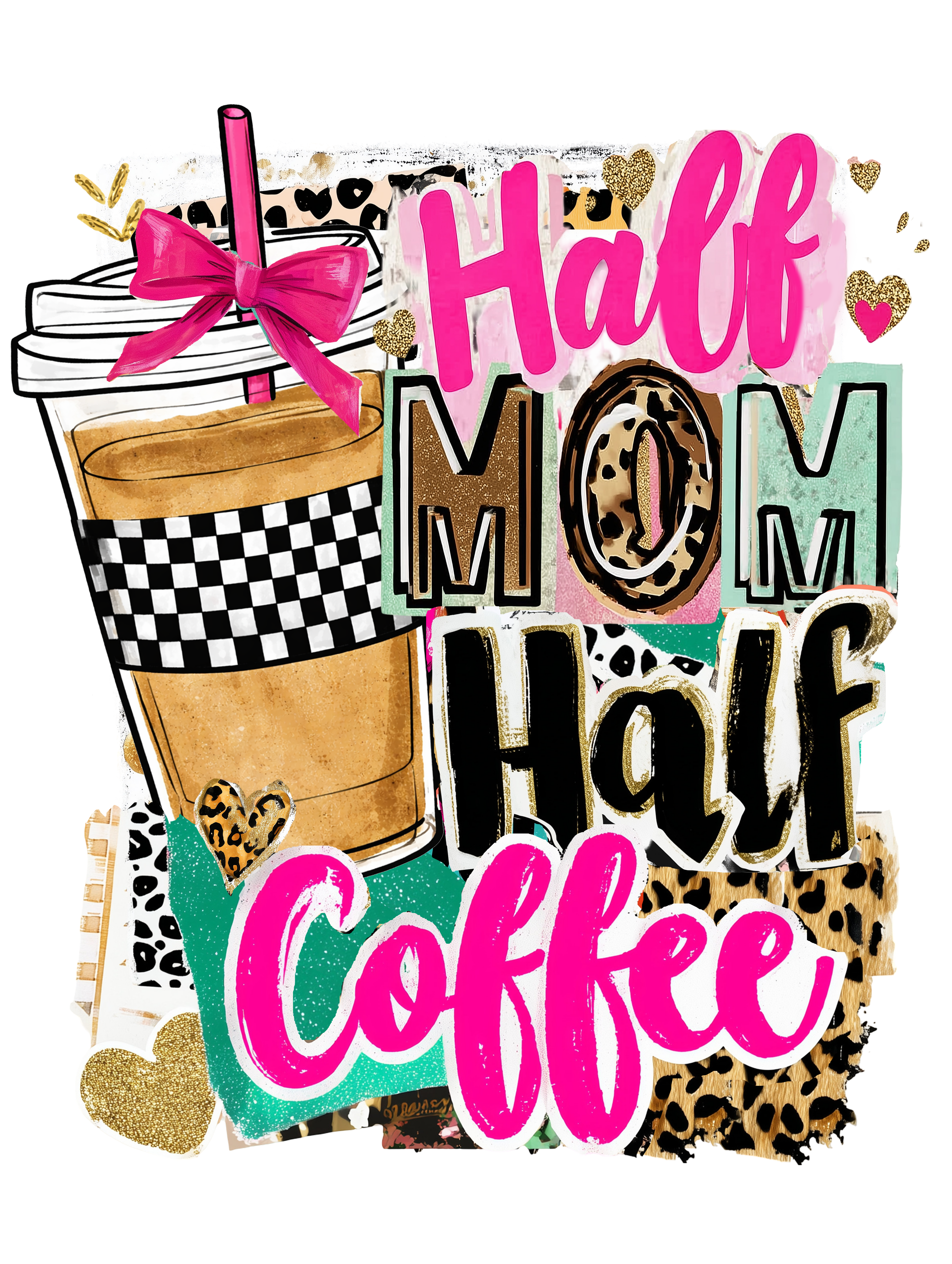 Half Mom Half Coffee – Trendy DTF Transfer