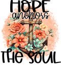 ⚓🌸 Hope Anchors the Soul DTF Transfer – Floral Faith Design