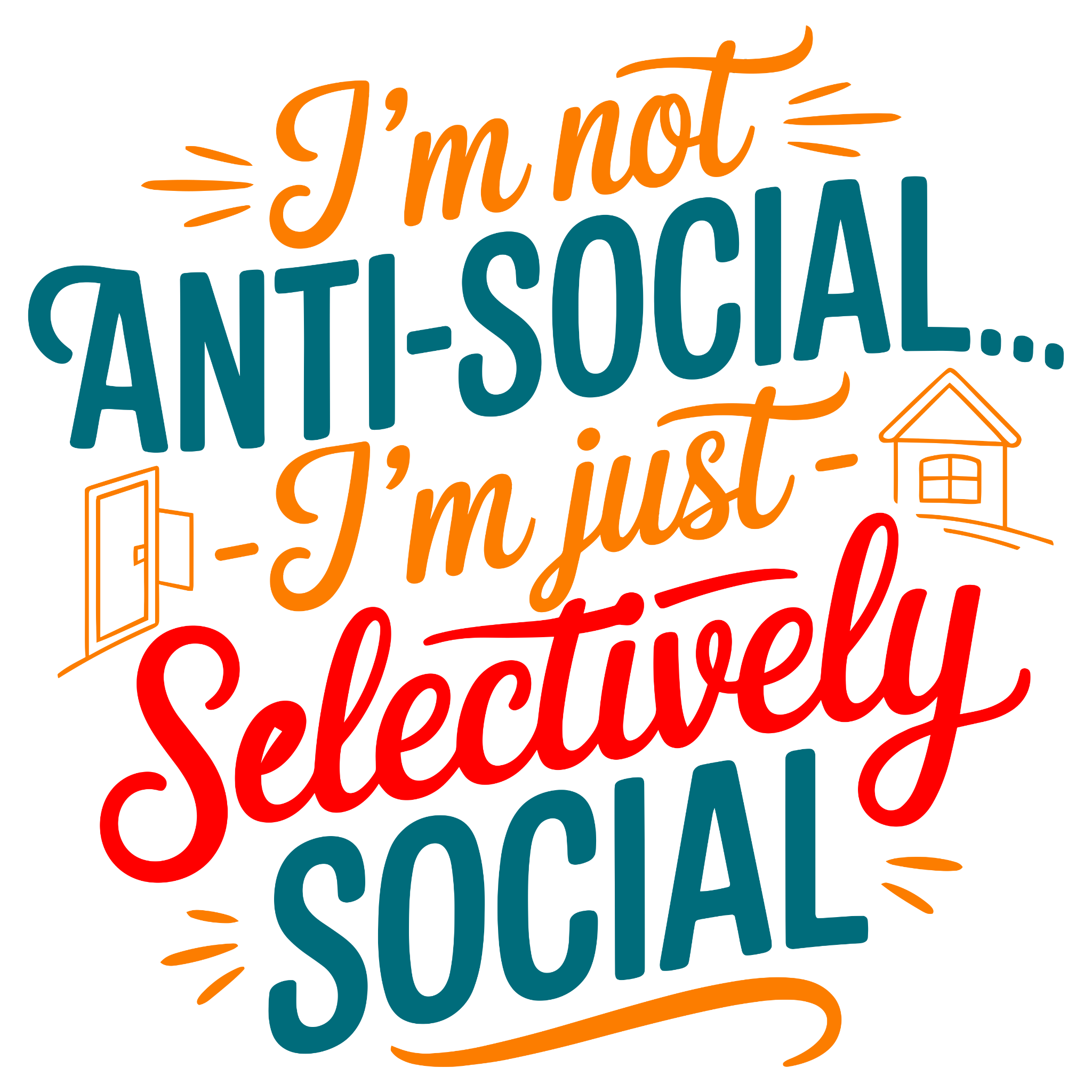 😎 “I’m Not Anti-Social… I’m Just Selectively Social” – DTF Transfer