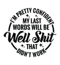 😅💬 “I’m Pretty Confident…” Funny Quote – DTF Transfer
