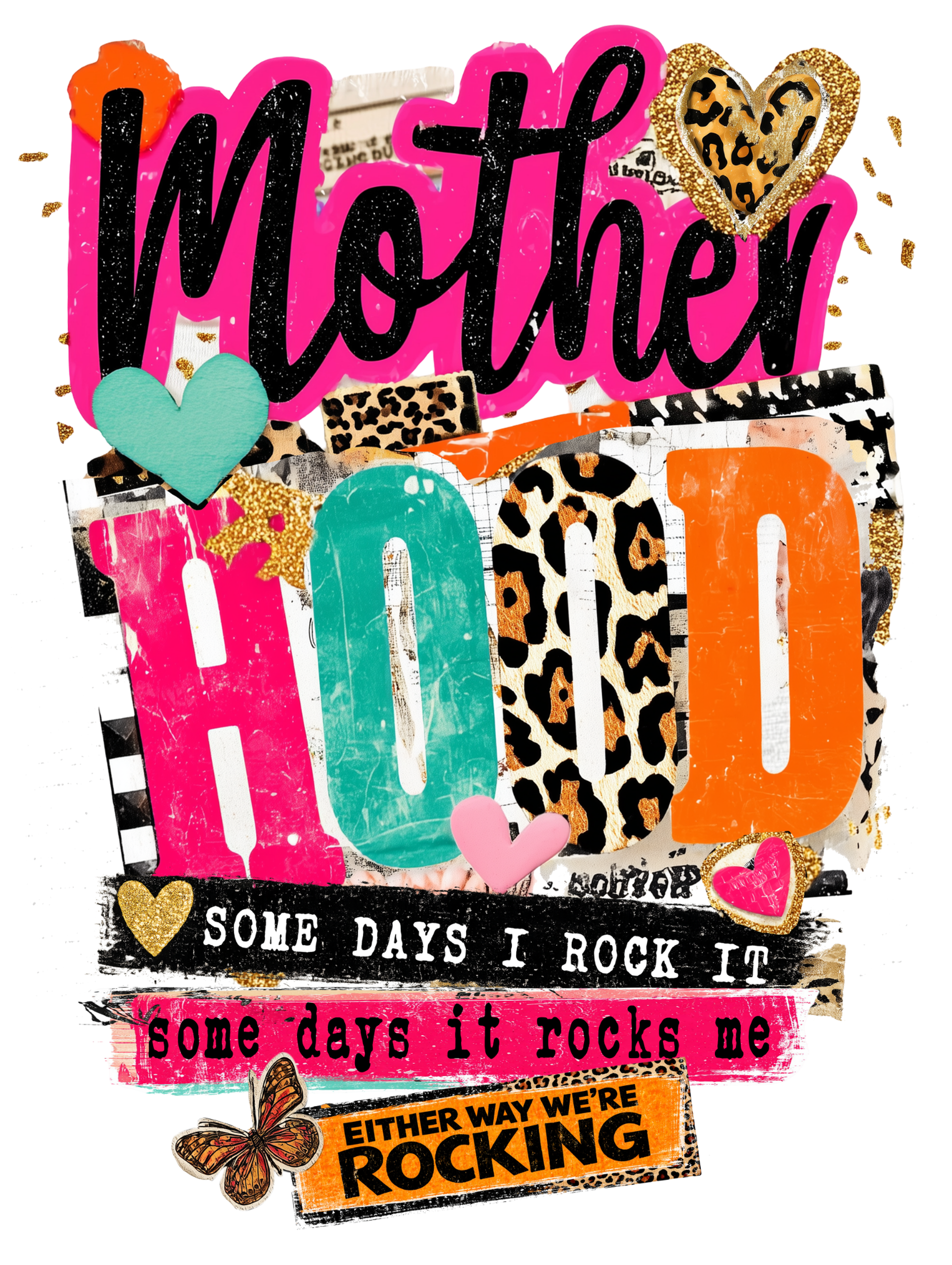 💖 Motherhood – Some Days I Rock It | Colorful Mom Life DTF Transfer