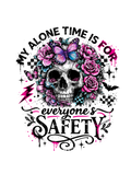 “My Alone Time Is For Everyone’s Safety” Skull & Butterfly DTF Transfer – Gothic Funny Graphic