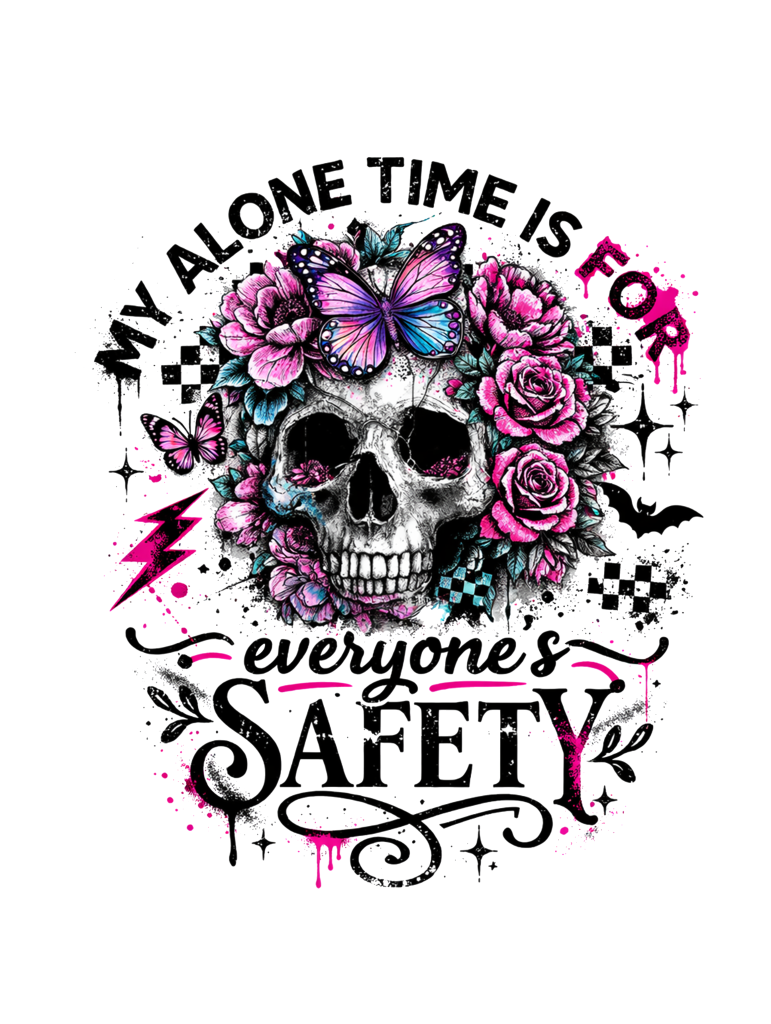“My Alone Time Is For Everyone’s Safety” Skull & Butterfly DTF Transfer – Gothic Funny Graphic