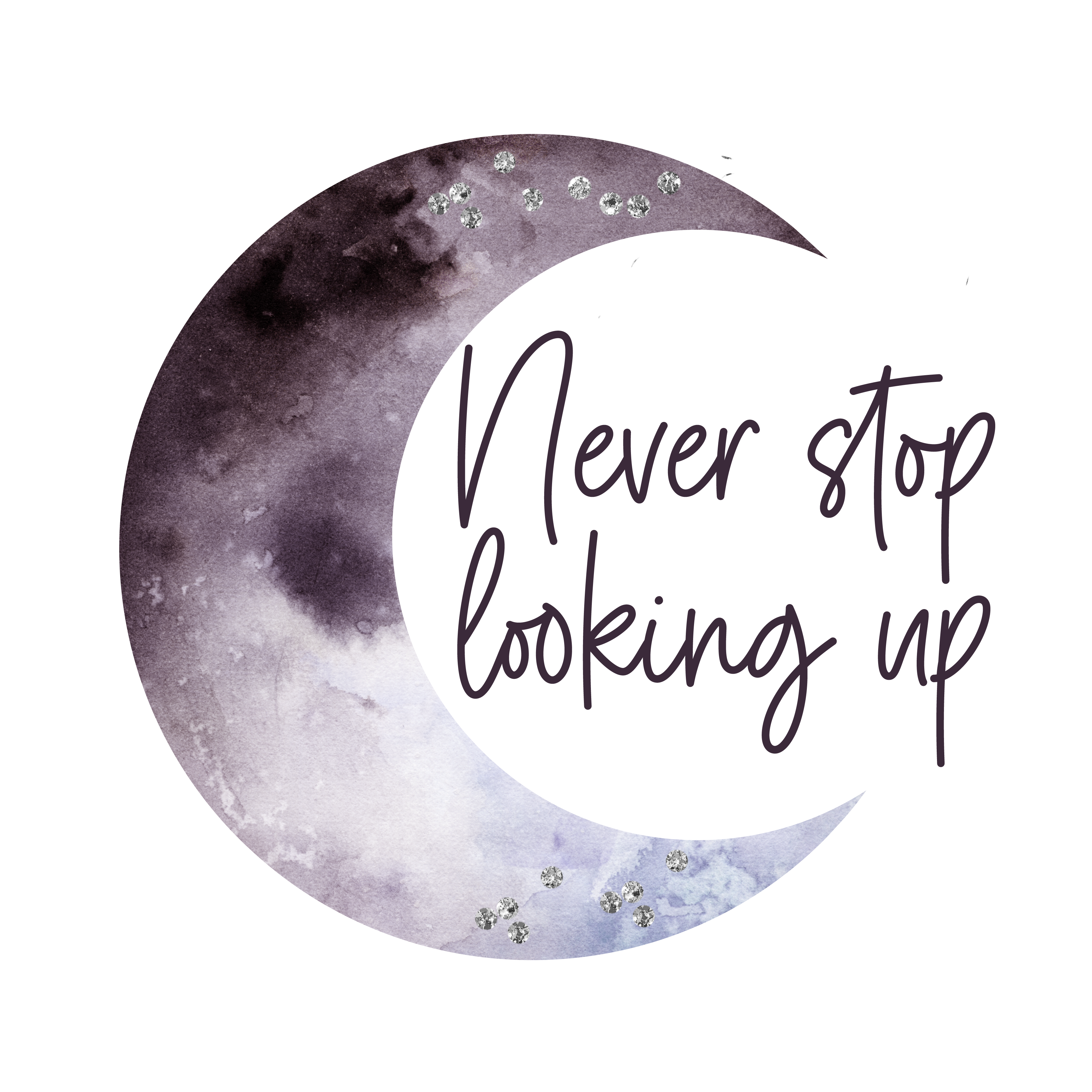 🌙 Never Stop Looking Up DTF Transfer – Inspirational Moon Design