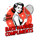 Now Serving Backhanded Compliments” – Retro Tennis DTF Transfer