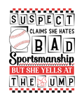 She Hates Bad Sportsmanship… But Yells at the Ump – Funny Baseball DTF Transfer