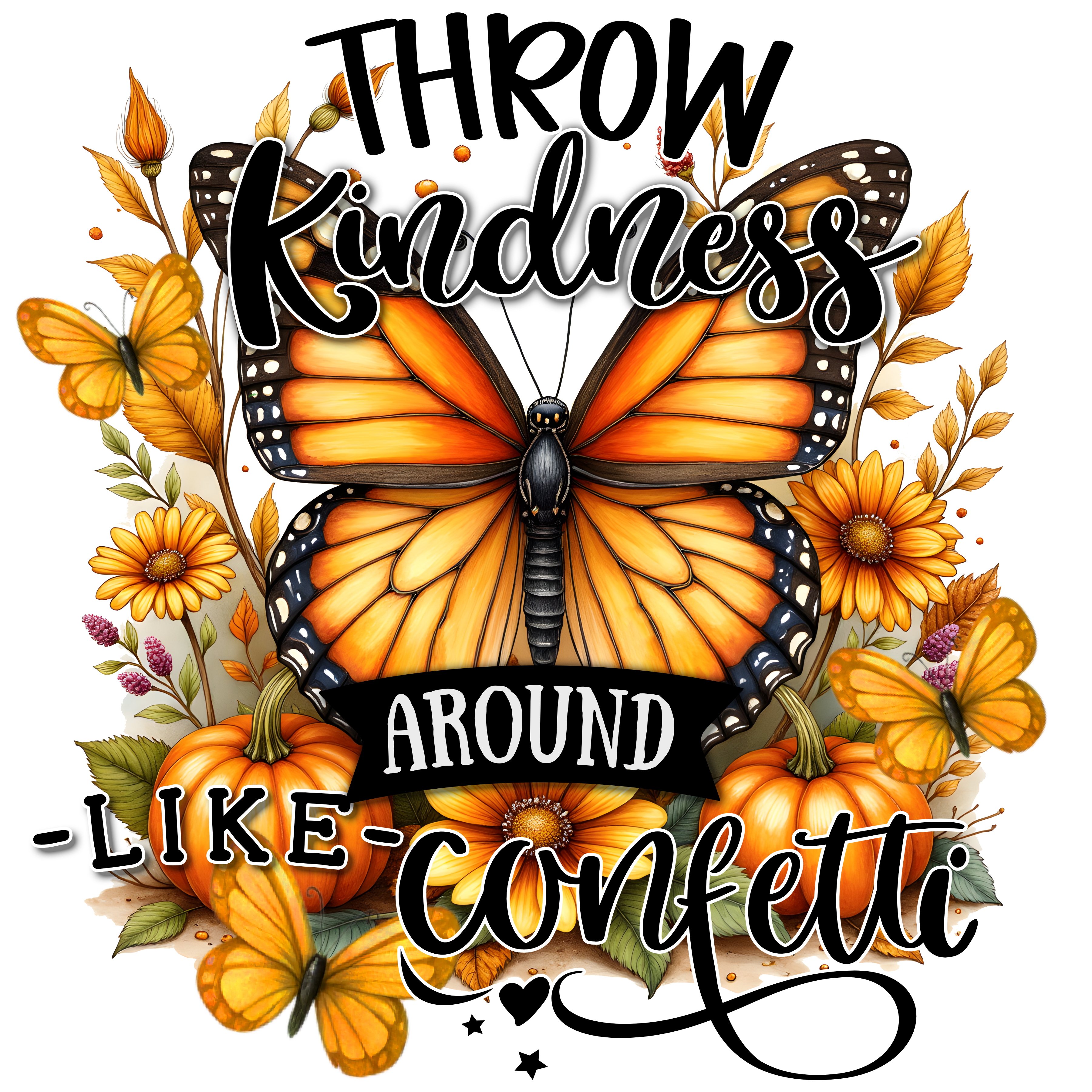 🦋✨ Throw Kindness Around Like Confetti DTF Transfer – Butterfly Fall Design