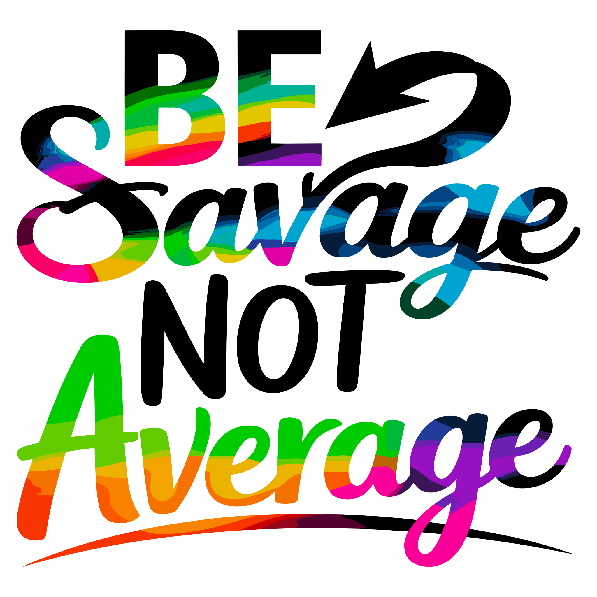 🌈 “Be Savage Not Average” DTF Transfer