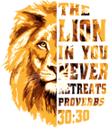 The Lion in You Never Retreats – Proverbs 30:30 DTF Transfer