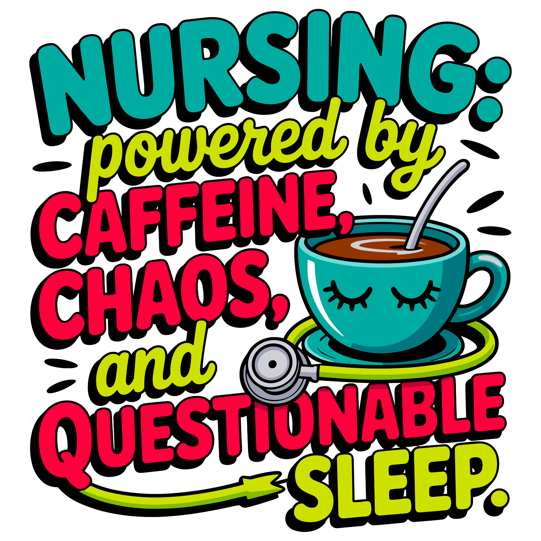 ☕💉 Nursing: Powered by Caffeine, Chaos & Questionable Sleep DTF Transfer – Funny Nurse Design